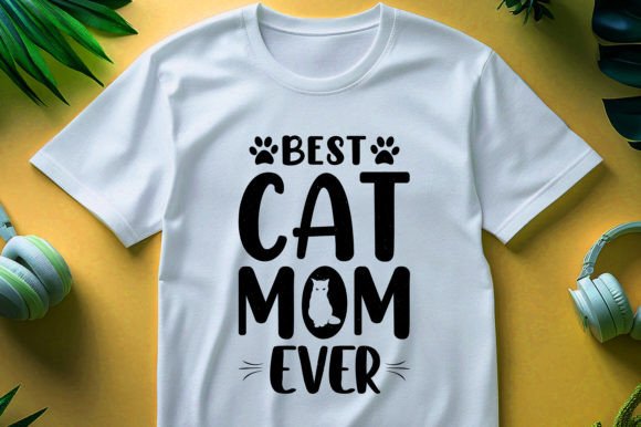 Best Cat Mom Ever T-Shirt Design Review