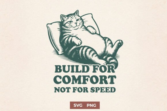 Build for Comfort Not for Speed Cat SVG