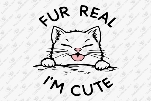 Funny Fur Real I m Cute Cat Pun Humor Review