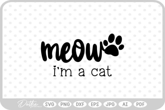 Meow I m a Cat SVG PNG DXF Review